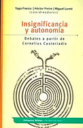 Insignificancia y autonomía. Debates a partir de Cornelius Castoriadis- Franco-Freire-Loreti